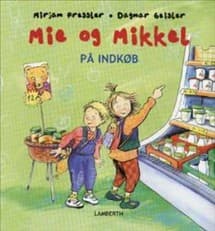 Mie og Mikkel på indkøb af Mirjam Pressler