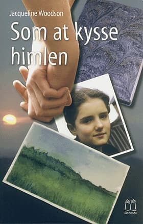 Som at kysse himlen af Jacqueline Woodson