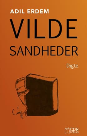 Vilde sandheder af Adil Erdem