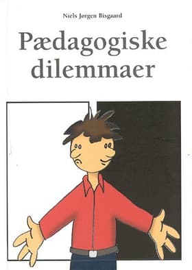 Pædagogiske dilemmaer af Niels Jørgen Bisgaard