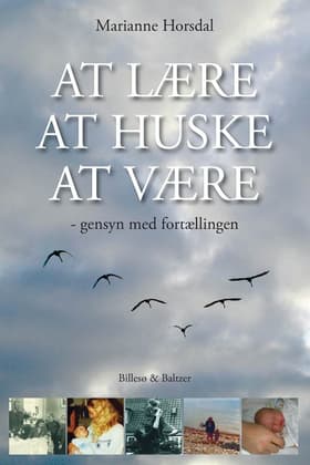 At lære, at huske, at være af Marianne Horsdal
