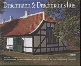Drachmann og Drachmanns hus af Jens Christian Grøndahl