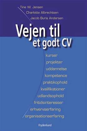 Vejen til et godt CV af Tine W. Jensen