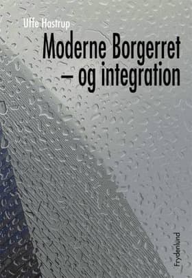 Moderne borgerret - og integration af Uffe Hastrup