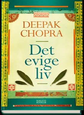 Det evige liv af Deepak Chopra
