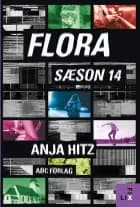 Flora, sæson 14