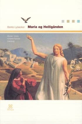 Maria og Helligånden af Bente Lybecker