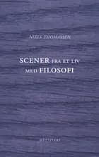 Scener fra et liv med filosofi