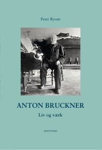 Anton Bruckner af Peter Ryom