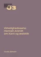 Virkelighedssans: Hannah Arendt om Kant og æstetik