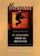 At overvinde vrede og irritation