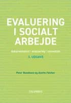 Evaluering i socialt arbejde, 3. udg.