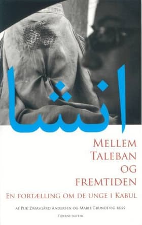 Mellem Taleban og fremtiden af Marie Grundtvig Buss