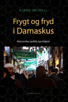 Frygt og fryd i Damaskus
