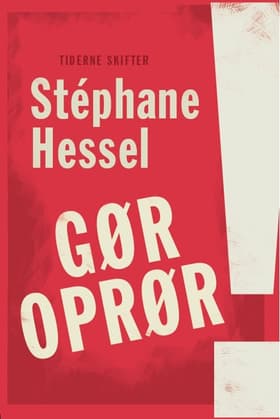 Gør oprør! af Stéphane Hessel