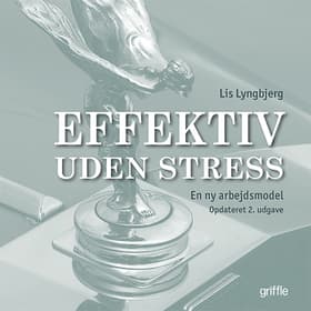 Effektiv uden stress af Lis Lyngbjerg Steffensen