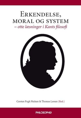 Erkendelse, moral og system af Thomas Larsen