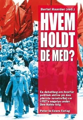 Hvem holdt de med? af Bertel Haarder (red.)