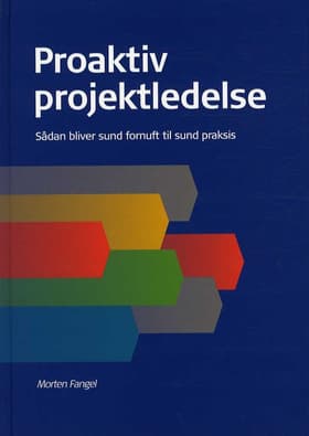 Proaktiv projektledelse af Morten Fangel