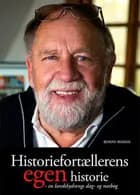»Historiefortællerens egen historie«