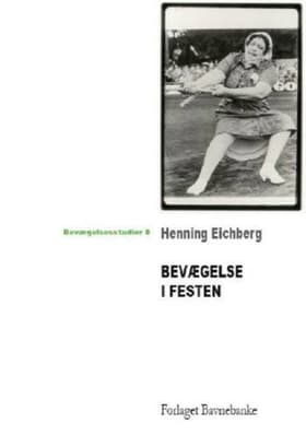 Bevægelse i festen af Henning Eichberg