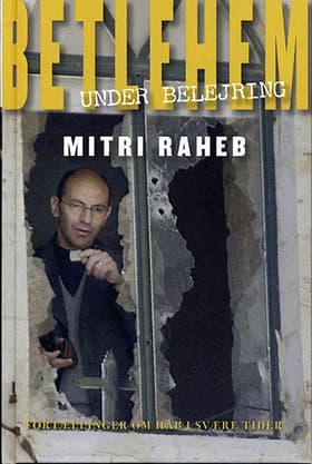 Betlehem under belejring af Mitri Raheb