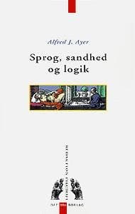 Sprog, sandhed og logik af Alfred J. Ayer