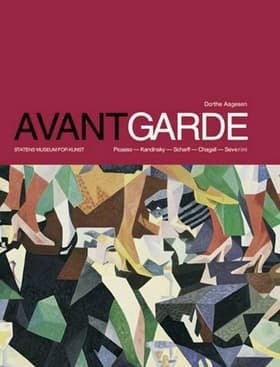 Avantgarde i dansk og europæisk kunst 1909-19 af Dorte Aagesen