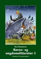 Børne- og ungdomslitteratur. Portrætter af 10 danske forfattere