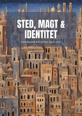 STED, MAGT & IDENTITET af Keld Buciek