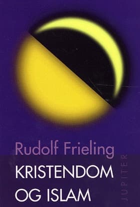 Kristendom og islam af Rudolf Frieling