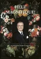 Helt magnifique!