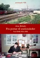 Fra portør til stationsleder