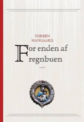 For enden af regnbuen af Torben Hangaard