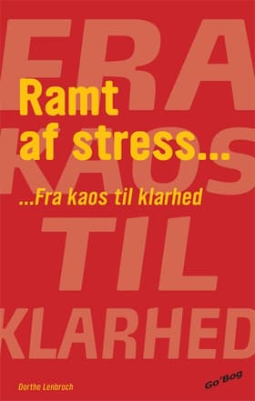 Ramt af stress af Dorthe Lenbroch