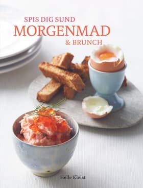 Spis dig sund - morgenmad & brunch af Helle Kleist