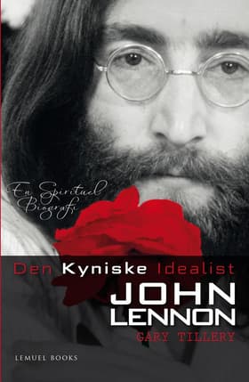 Den kyniske idealist John Lennon af Kirsten Puggaard