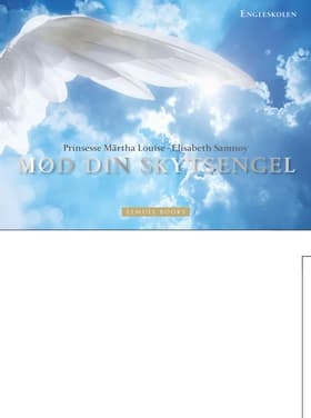 Mød Din Skytsengel af Prinsesse Märtha Louise
