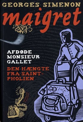 Afdøde Monsieur Gallet & Den hængte i Saint Pholien af Georges Simenon
