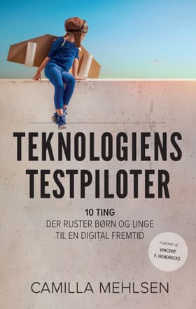 Teknologiens testpiloter af Camilla Mehlsen