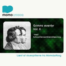 Grimms Eventyr Vol.2 - med fullcast/ensembleindlæsninger. af Bdr. Grimm