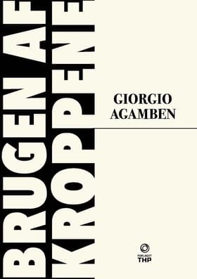 Brugen af kroppene af Giorgio Agamben