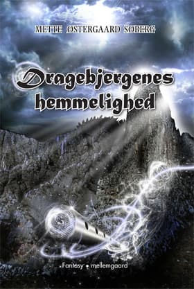 Dragebjergenes hemmelighed af Mette Østergaard Søberg