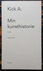 Kick A: min kunsthistorie