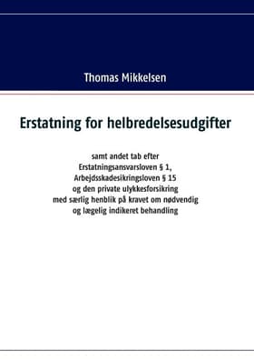 Erstatning for helbredelsesudgifter af Thomas Mikkelsen