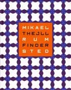 Mikael Thejll - Rum finder sted