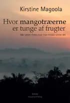 Hvor mangotræerne er tunge af frugter