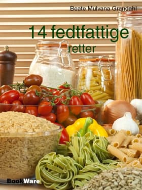14 fedtfattige retter af Beate Mulvana Grandahl
