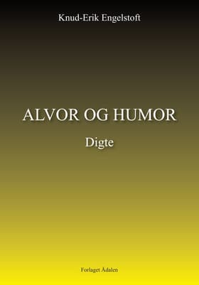 Alvor og humor af Knud-Erik Engelstoft