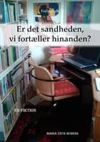 Er det sandheden, vi fortæller hinanden